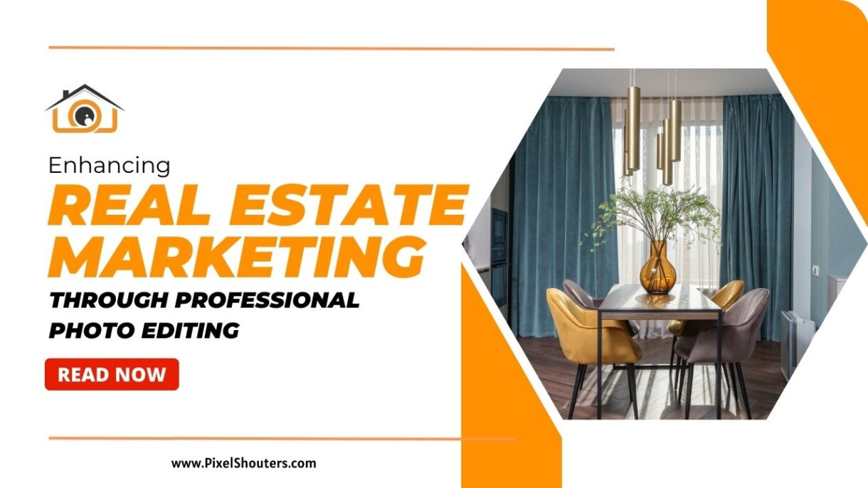 Enhancing Real Estate Marketing Through Professional Photo Editing