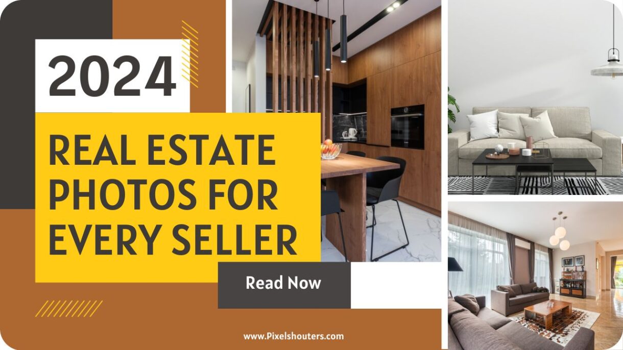 Essential Real Estate Photos for Every Seller