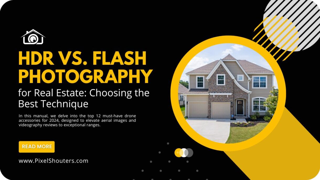 HDR vs. Flash Photography for Real Estate: Choosing the Best Technique