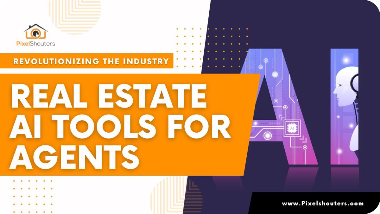 Real Estate AI Tools for Agents: Revolutionizing the Industry